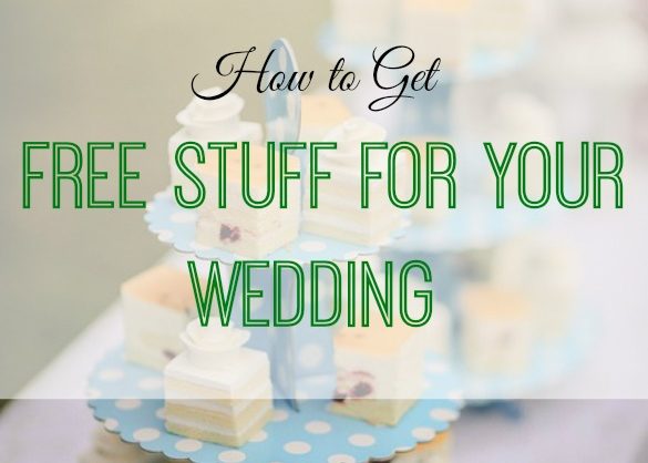 How to Get Free Stuff For Your Wedding | Newlyweds on a Budget