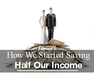 save half our income